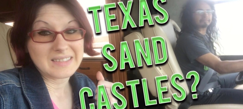 Texas Sand Castles & RV Beach (Part 1)